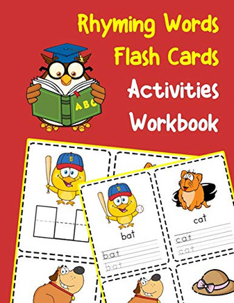 Rhyming Words Flash Cards Activities Workbook: 200 Cvc Vowels And Consonants With Pictures