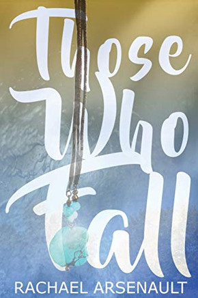 Those Who Fall (A New Age Of Magic)