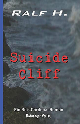 Suicide Cliff (Rex Cordoba) (German Edition)