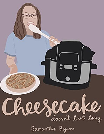 Cheesecake: Doesn'T Last Long
