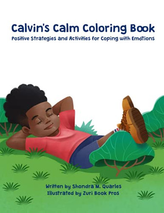 Calvin'S Calm Coloring Book: Positive Strategies And Activities For Coping With Emotions - 9781737700906