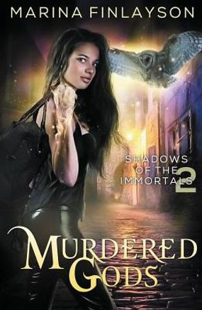 Murdered Gods (Shadows Of The Immortals)