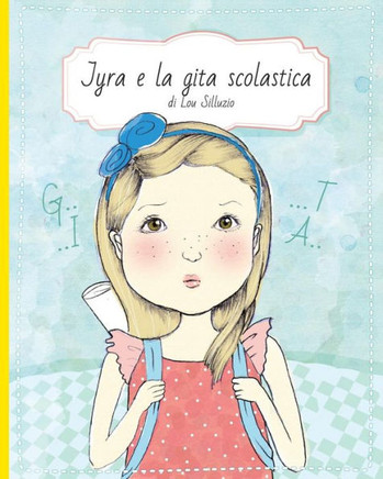 Jyra E La Gita Scolastica (Italian Edition)