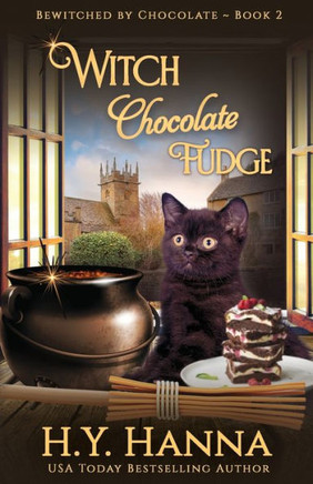 Witch Chocolate Fudge (Bewitched By Chocolate Mysteries ~ Book 2)