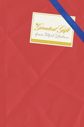 The Greatest Gift: Award-Winning Short Stories Filled With Life Lessons