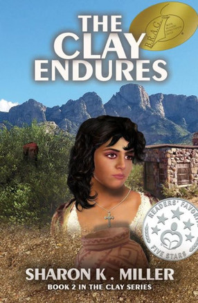 The Clay Endures: Book 2 In The Clay Series