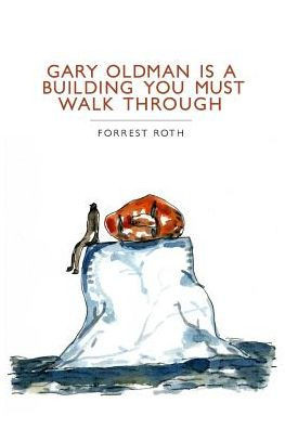 Gary Oldman Is A Building You Must Walk Through