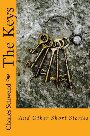 The Keys: And Other Short Stories