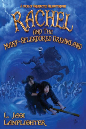Rachel And The Many-Splendored Dreamland (The Books Of Unexpected Enlightenment)
