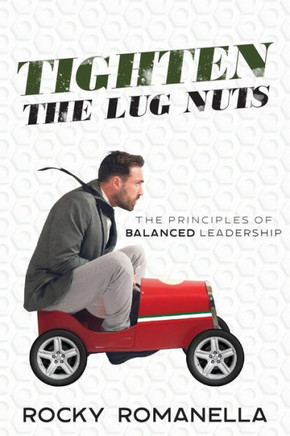 Tighten The Lug Nuts: The Principles Of Balanced Leadership