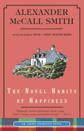 The Novel Habits Of Happiness (Isabel Dalhousie Series)