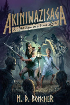 Akiniwazisaga: A Light Rises In A Dark World