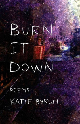 Burn It Down - 9780999593127
