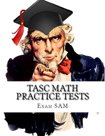 Tasc Math Practice Tests: Math Study Guide For The Test Assessing Secondary Completion With 400 Problems And Solutions (Tasc Test Prep Study Guide Series)