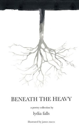 Beneath The Heavy: A Poetry Collection