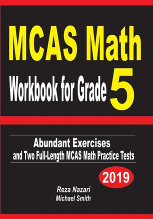 MCAS Math Workbook for Grade 5: Abundant Exercises and Two Full-Length MCAS Math Practice Tests