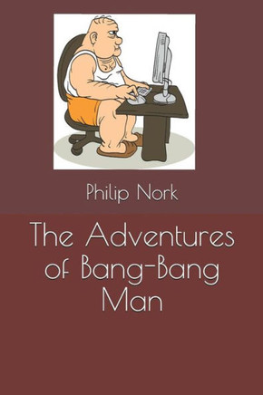 The Adventures of Bang-Bang Man The Adventures of Bang-Bang Man