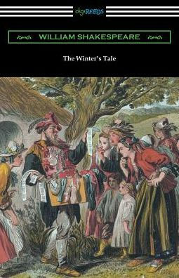 The Winter's Tale: (Annotated By Henry N. Hudson With An Introduction By Charles Harold Herford)