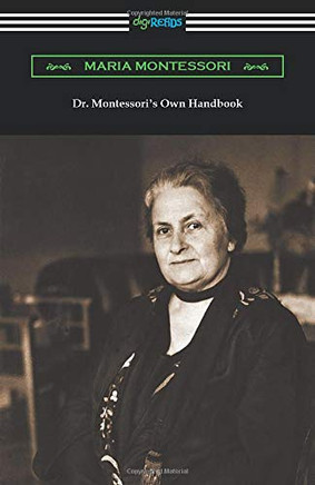 Dr. Montessori's Own Handbook
