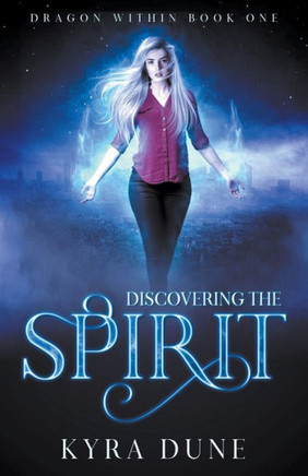 Discovering The Spirit (Dragon Within)