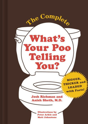 The Complete What'S Your Poo Telling You (Funny Bathroom Books, Health Books, Humor Books)