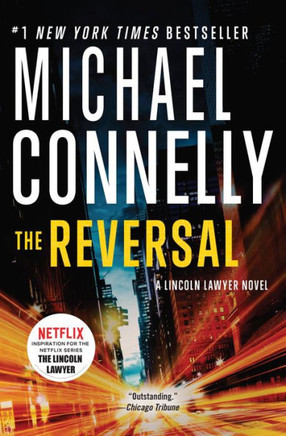 The Reversal (A Lincoln Lawyer Novel, 3)