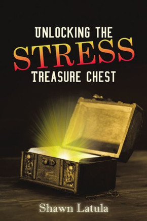 Unlocking The Stress Treasure Chest