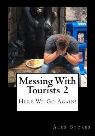Messing With Tourists 2: Here We Go Again! (Volume 2)