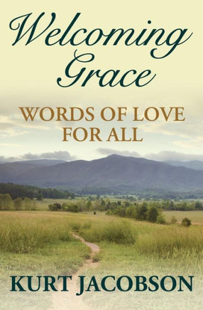 Welcoming Grace, Words Of Love For All
