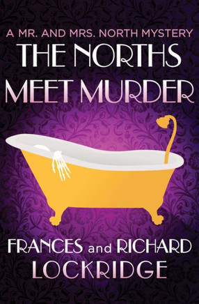 The Norths Meet Murder (The Mr. And Mrs. North Mysteries)