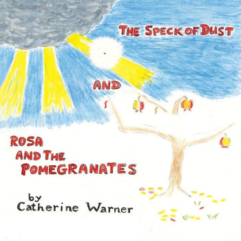 The Speck Of Dust And Rosa And The Pomegranates
