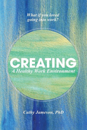 Creating A Healthy Work Environment