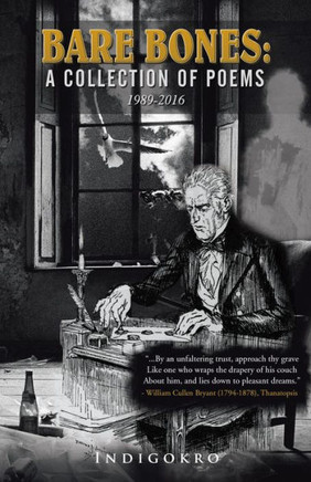 Bare Bones: A Collection Of Poems 1989-2016