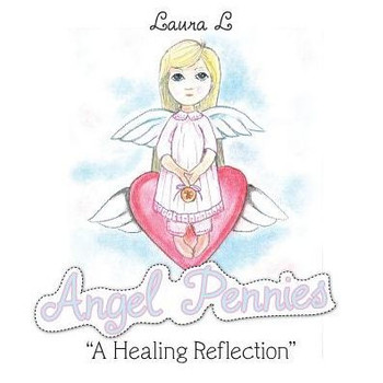 Angel Pennies: A Healing Reflection