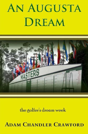 An Augusta Dream: A Novel Of Golf And Healing