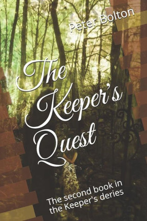 The Keeper'S Quest: The Second Book In The Keeper'S Deries