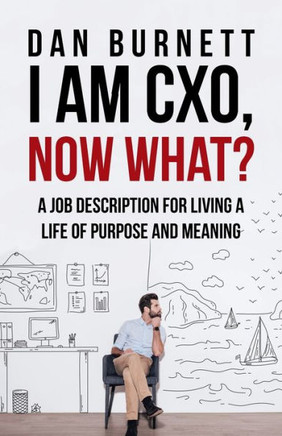 I Am Cxo, Now What?