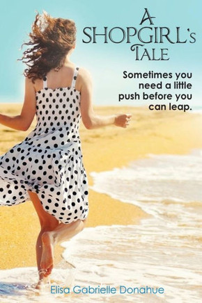 A Shopgirl's Tale: Sometimes You Need A Little Push Before You Can Leap