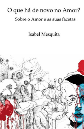 O Que H?De Novo No Amor?: Sobre O Amor E As Suas Facetas (Portuguese Edition)