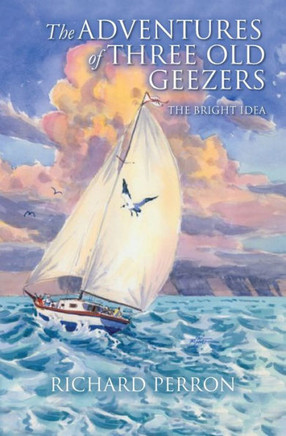 The Adventures Of Three Old Geezers: The Bright Idea