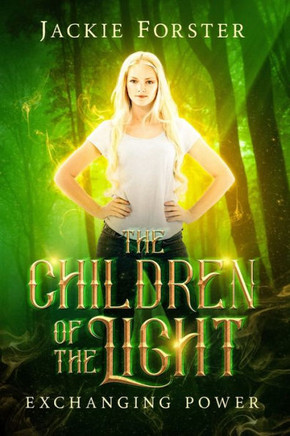 The Children Of The Light: Exchanging Power