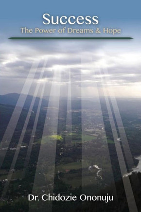 Success: The Power Of Dreams And Hope