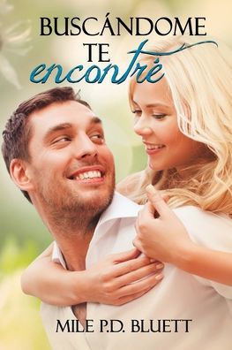 Busc?dome Te Encontr?(Spanish Edition)