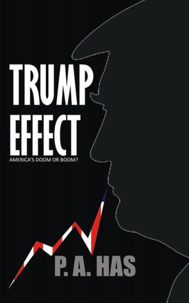 Trump Effect: America'S Doom Or Boom?