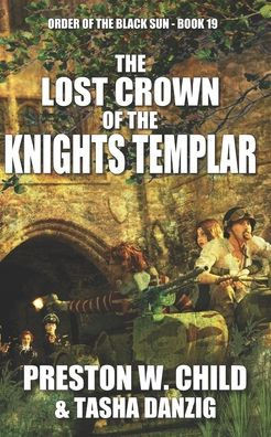 The Lost Crown Of The Knights Templar (Order Of The Black Sun)