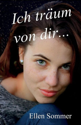 Ich Traeum Von Dir... (Voll Erwischt) (German Edition)
