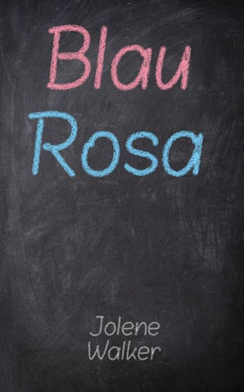 Blau Rosa (Volume 1) (German Edition)