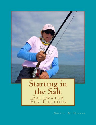 Starting In The Salt: Saltwater Fly Casting