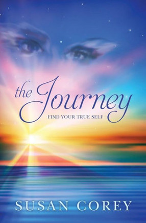 The Journey: Find Your True Self The Journey: Find Your True Self