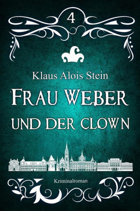 Frau Weber Und Der Clown: Frau Weber Krimis 4 (German Edition)